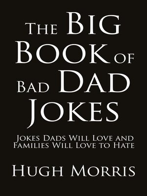 cover image of The Big Book of Bad Dad Jokes